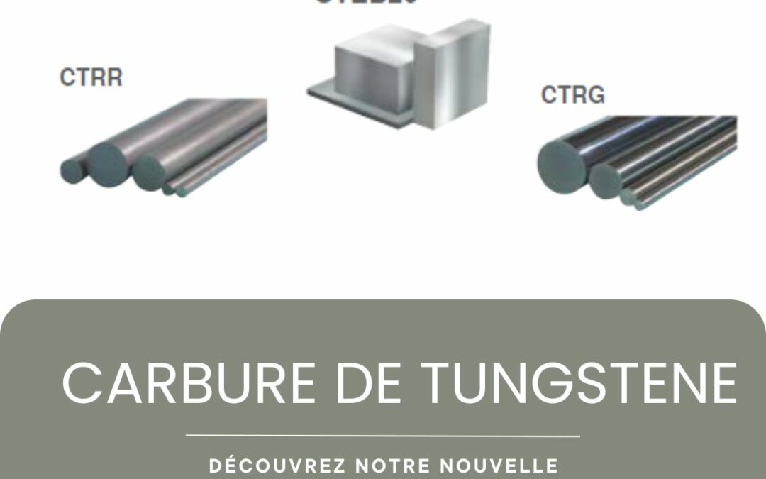 Carbure de Tungstène – Solutions pour la construction d’outillages !