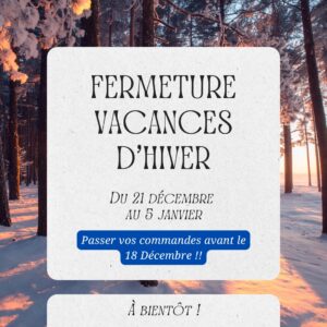 Fermeture vacances d'hiver du 21 décembre au 5 janvier