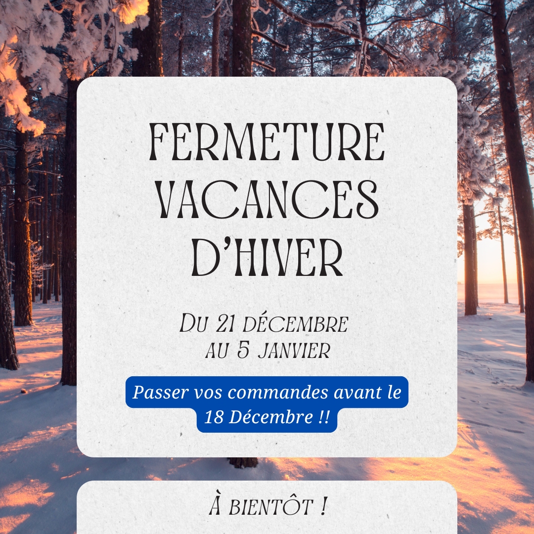 Fermeture vacances d'hiver du 21 décembre au 5 janvier 